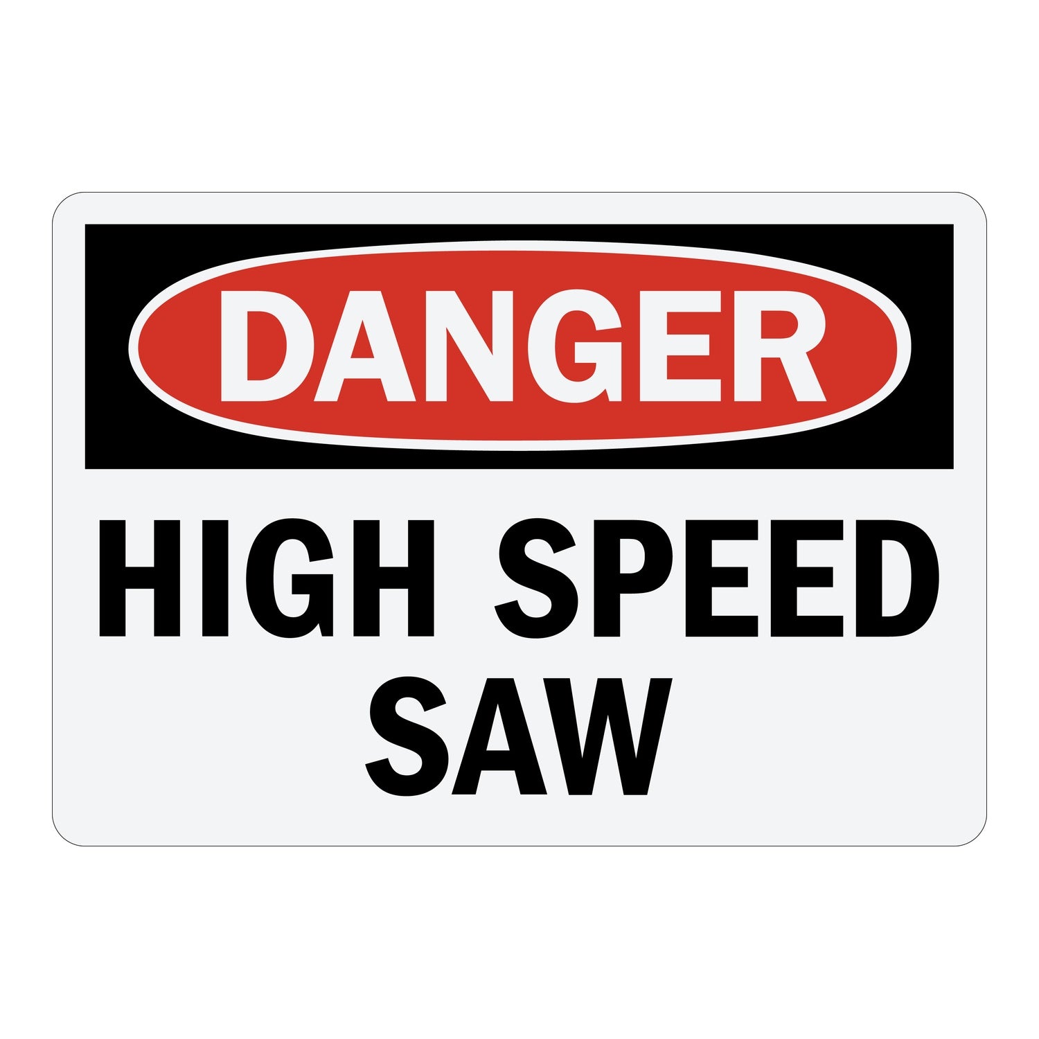OSHA Danger: High Speed Saw