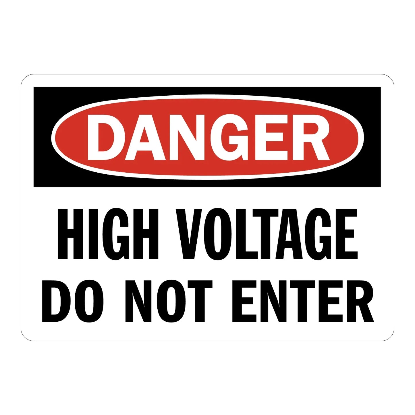 OSHA Danger: High Voltage, Do Not Enter Sign Sticker with red DANGER oval header and bold black text, warning workers to stay out of the high voltage area.
