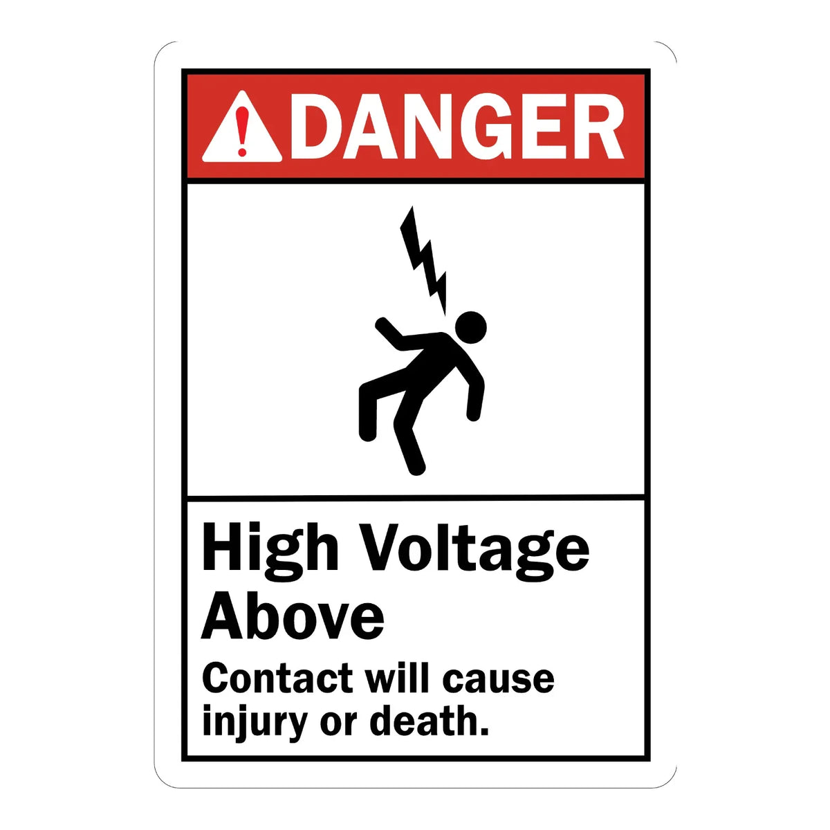 ANSI Danger: High Voltage Above, Contact Will Cause Injury or Death