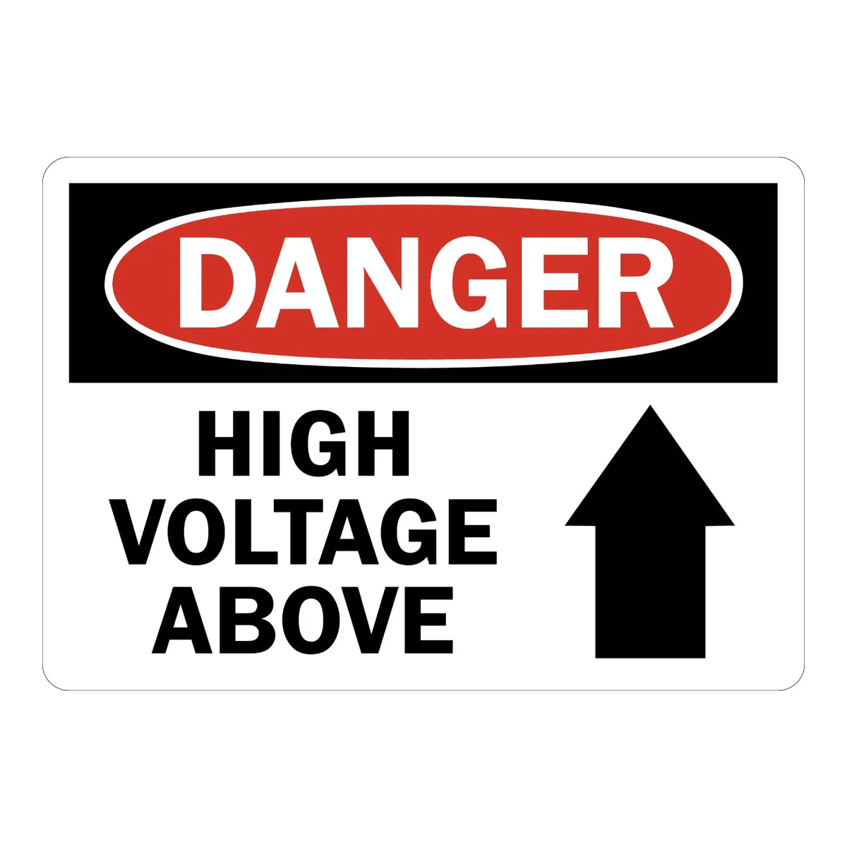 OSHA Danger: High Voltage Above Sign Sticker with red DANGER oval header and bold black upward arrow icon, alerting workers to high voltage hazards overhead.