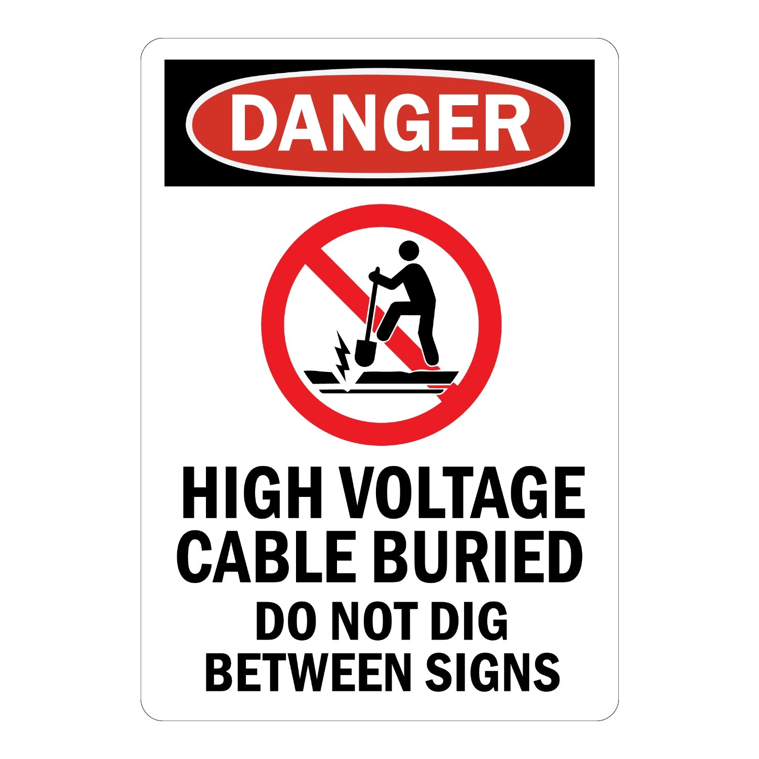 OSHA Danger: High Voltage Cable Buried. Do Not Dig Between Signs