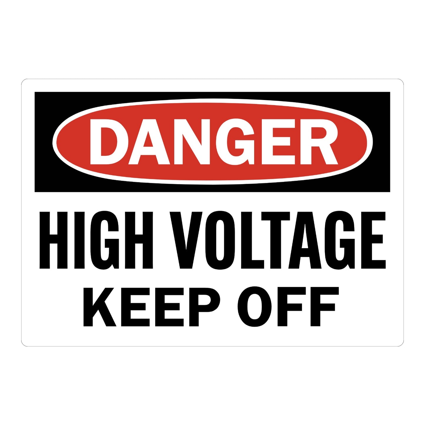 OSHA Danger High Voltage Keep Off Sign Sticker with black header, red oval banner, and bold black text on white background for electrical high voltage hazard warning areas.
