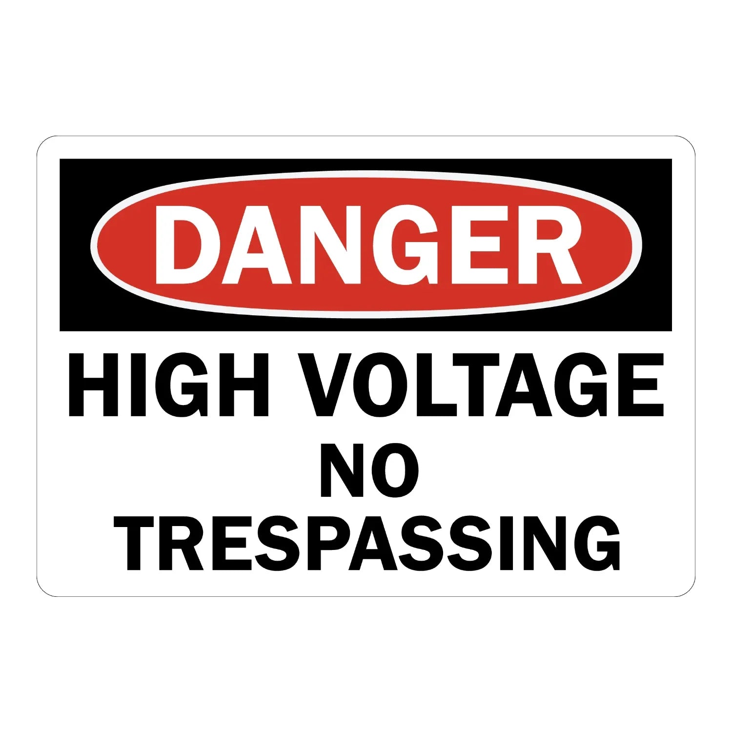 OSHA Danger: High Voltage No Trespassing