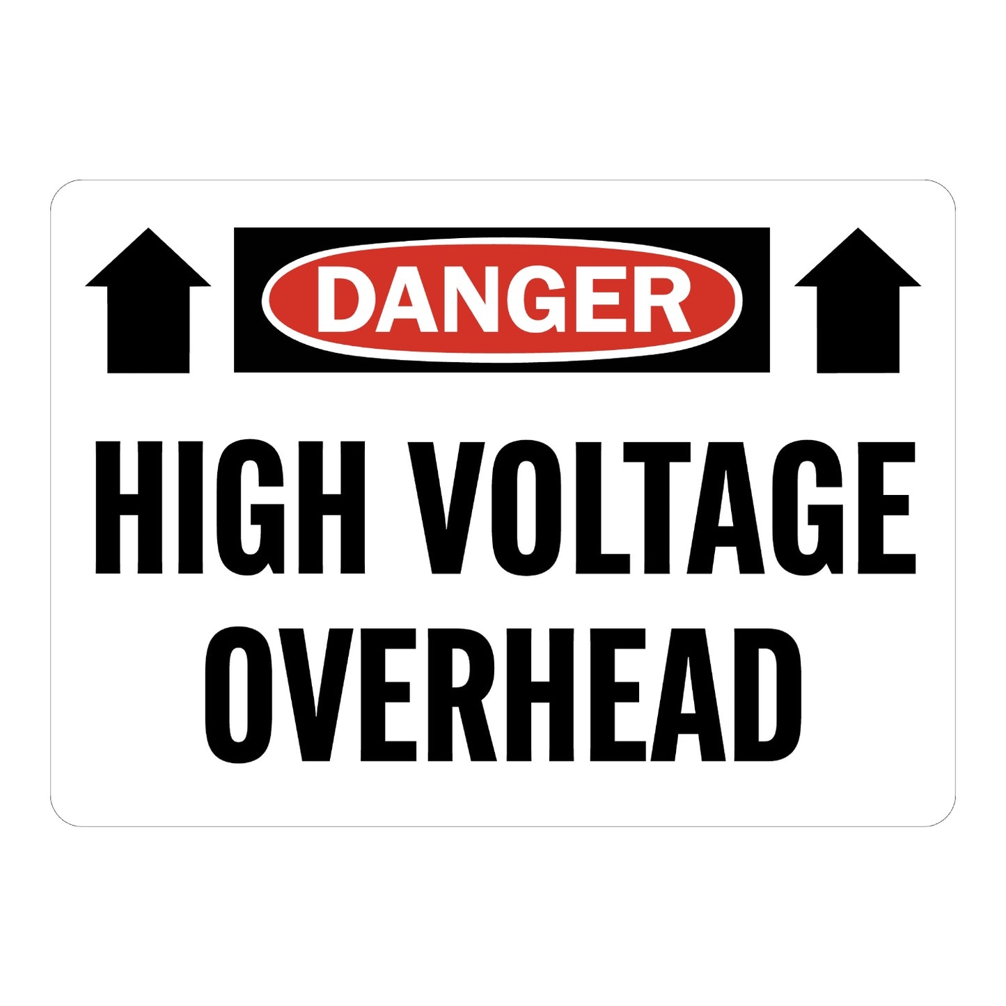 Danger: High Voltage Overhead Sign Sticker with black background, red oval header, upward-pointing arrows on either side, and bold black warning text below