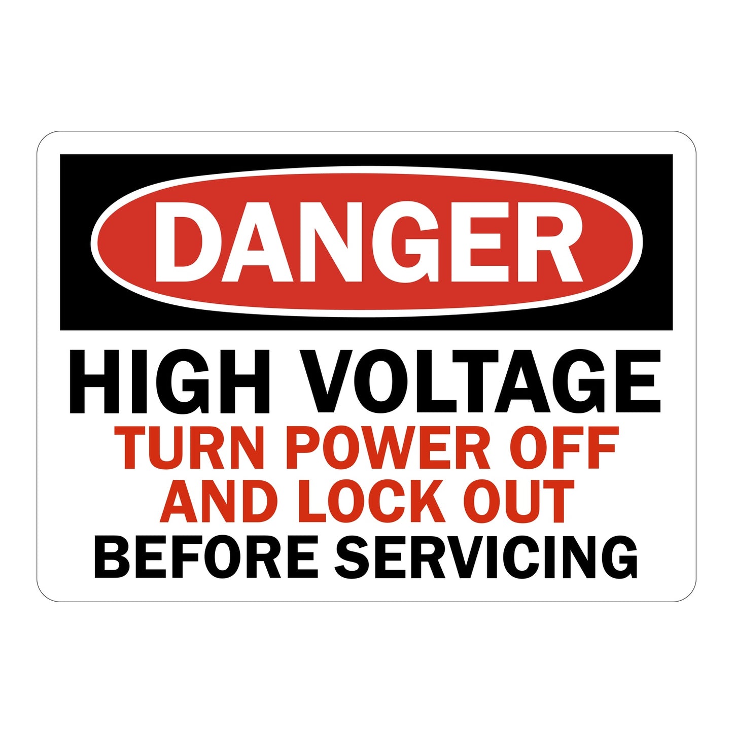 White and red OSHA danger sign sticker with bold text stating High Voltage Turn Power Off And Lock Out Before Servicing for workplace electrical safety and lockout tagout compliance.