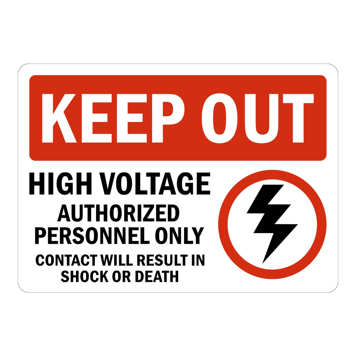 Keep Out: High Voltage, Authorized Personnel Only, Contact Will Result in Shock or Death