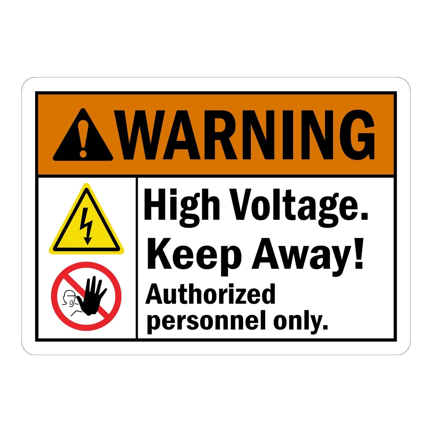 ANSI Warning: High Voltage, Keep Out, Authorized Only Sign Sticker with orange header, electric shock icon, and no-entry symbol, restricting access to trained staff.