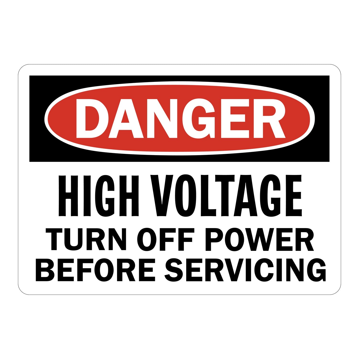 OSHA Danger: High Voltage - Turn Off Power Before Servicing