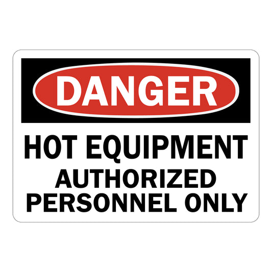 OSHA Danger: Hot Equipment, Authorized Personnel Only