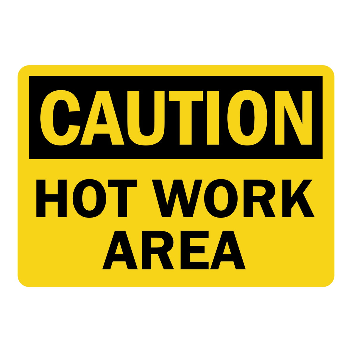 OSHA Caution: Hot Work Area Sign Stickers with a yellow CAUTION header on a black band and bold black HOT WORK AREA text on a solid bright yellow background