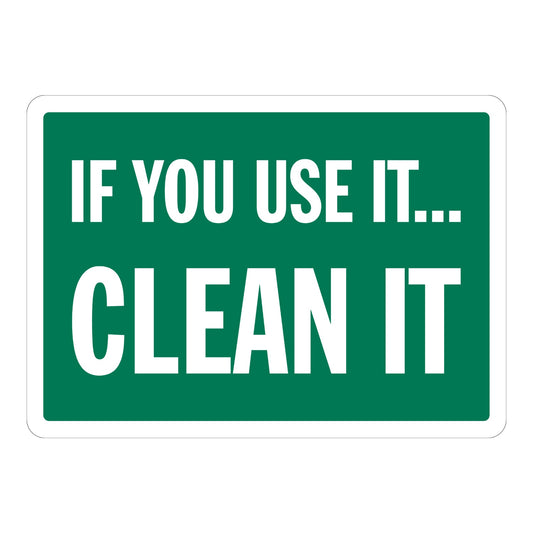 If You Use It. Clean It