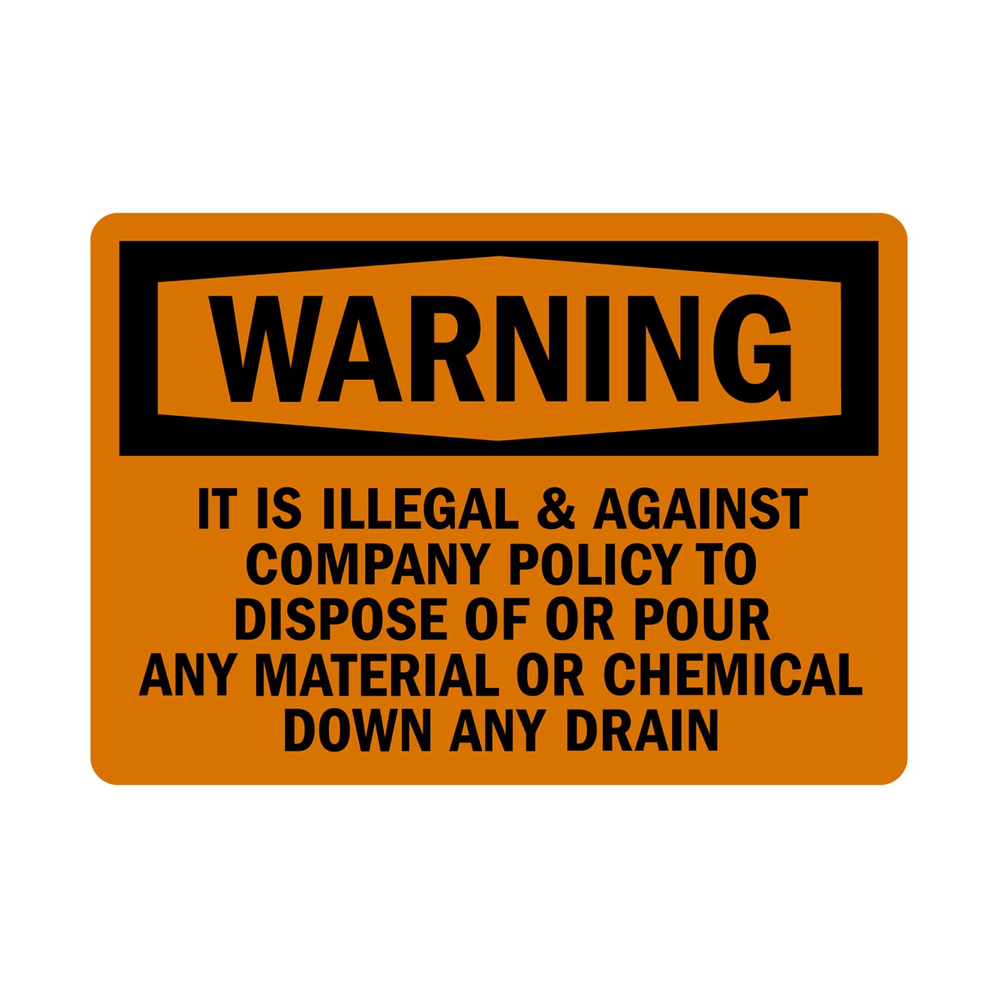 OSHA Warning: Illegal To Dispose Of Chemical Down Drain Sign Sticker in bold black on orange header, ideal for labs, chemical handling areas, and workplace environmental and regulatory compliance signage