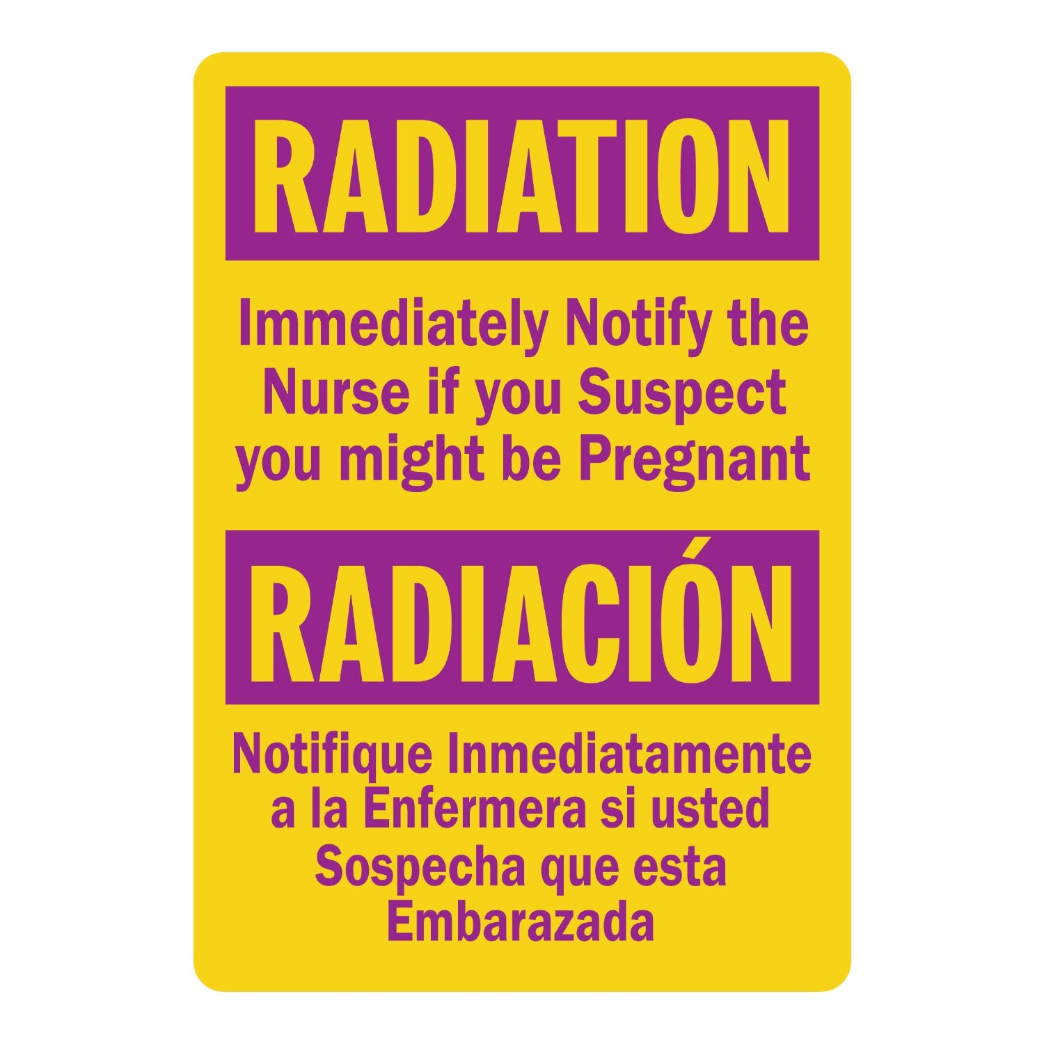 Bilingual Radiation: Immediately Notify the Nurse If You Suspect You Might Be Pregnant