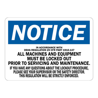 OSHA Notice sign with blue header and bold black text: All Machines And Equipment Must Be Locked Out Prior To Servicing Per OSHA Regulation 29 CFR Part 1910.147.