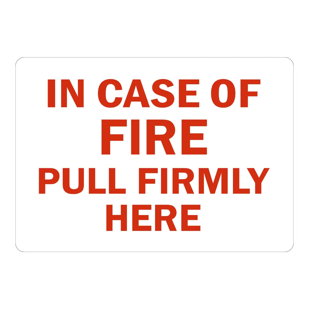 Warning: In Case of Fire, Pull Firmly Here