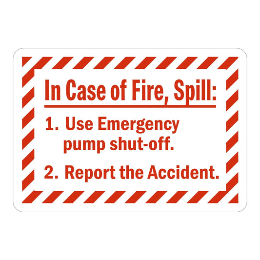 Warning: In Case of Fire, Spill, Use Emergency Pump Shut-Off, Report the Accident