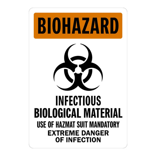 OSHA Danger: Infectious Biological Material - Use of Hazmat Suit Mandatory, Extreme Danger of Infection