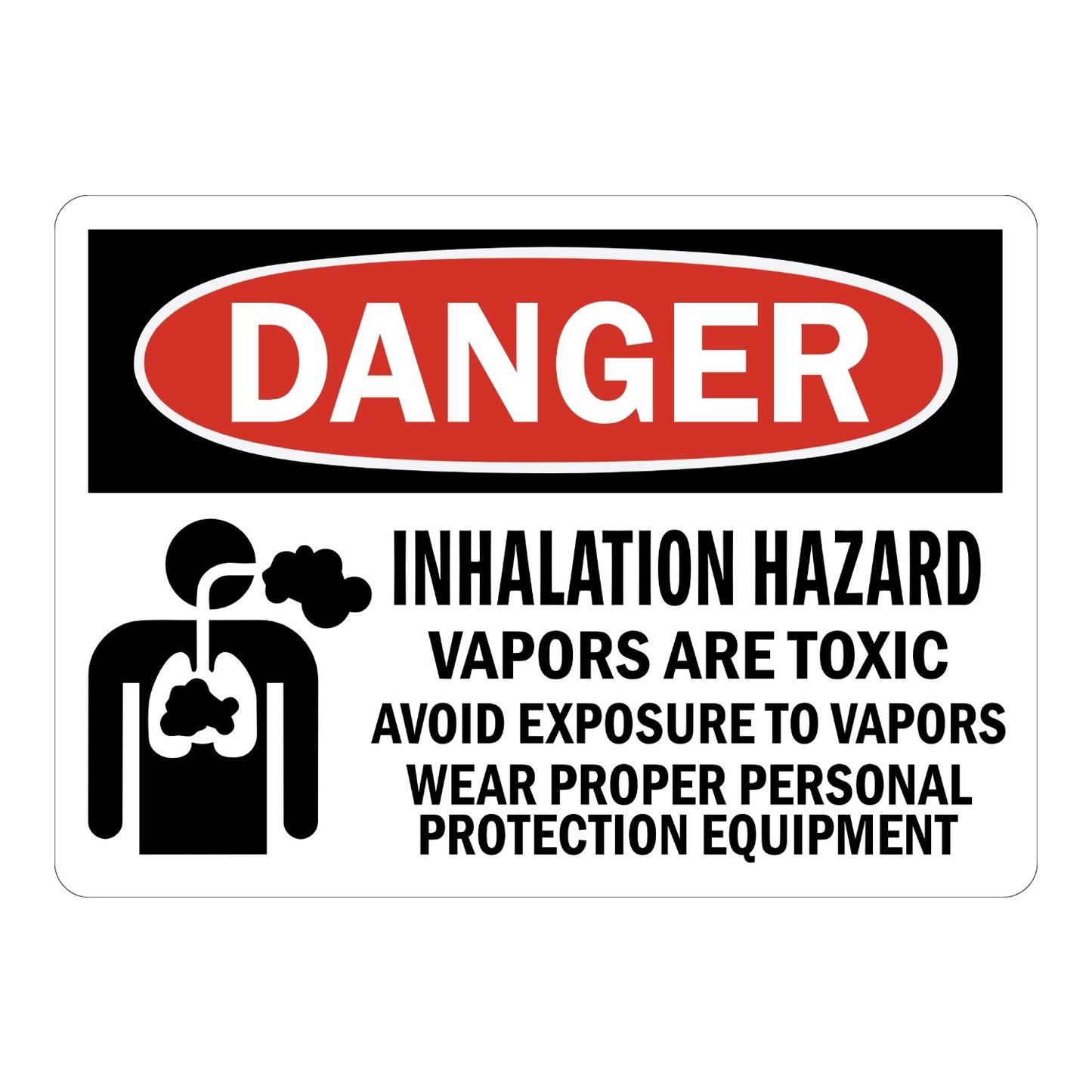 OSHA Danger: Inhalation Hazard, Vapors Are Toxic sign sticker with a red oval DANGER header, black inhalation icon, and bold black warning text below it.