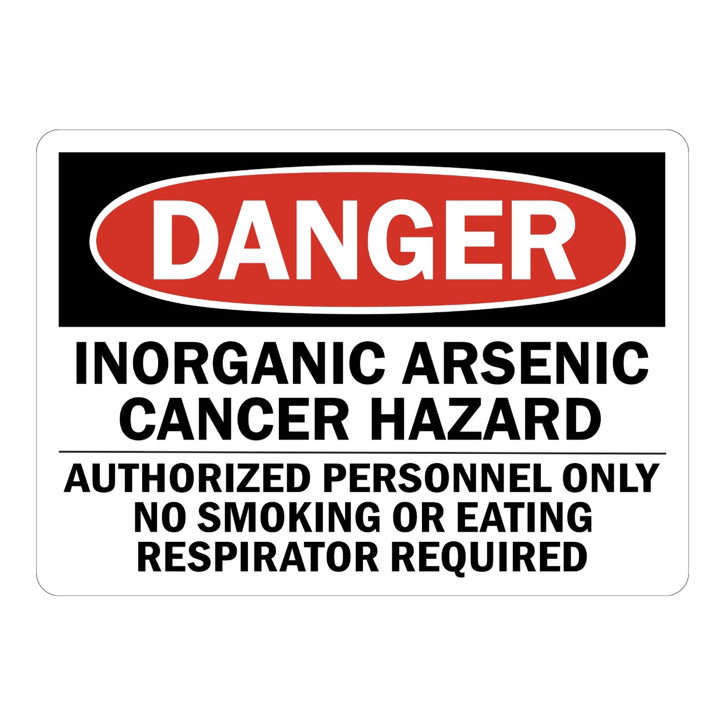 OSHA Danger: Inorganic Arsenic May Cause Cancer Sign Sticker with black header, red oval DANGER banner, bold text, for respiratory hazard area warning
