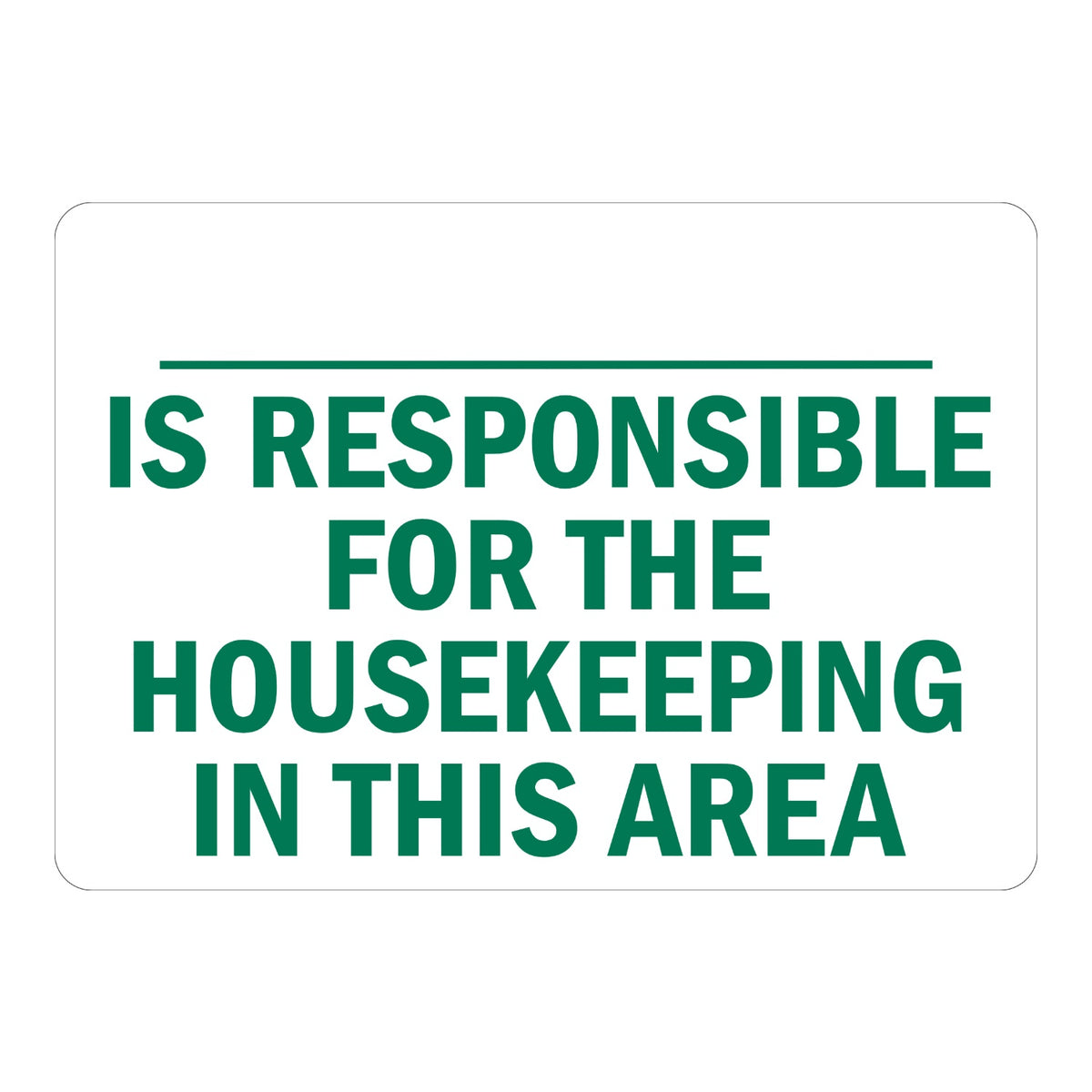 Is Responsible for the Housekeeping in This Area (Write On)