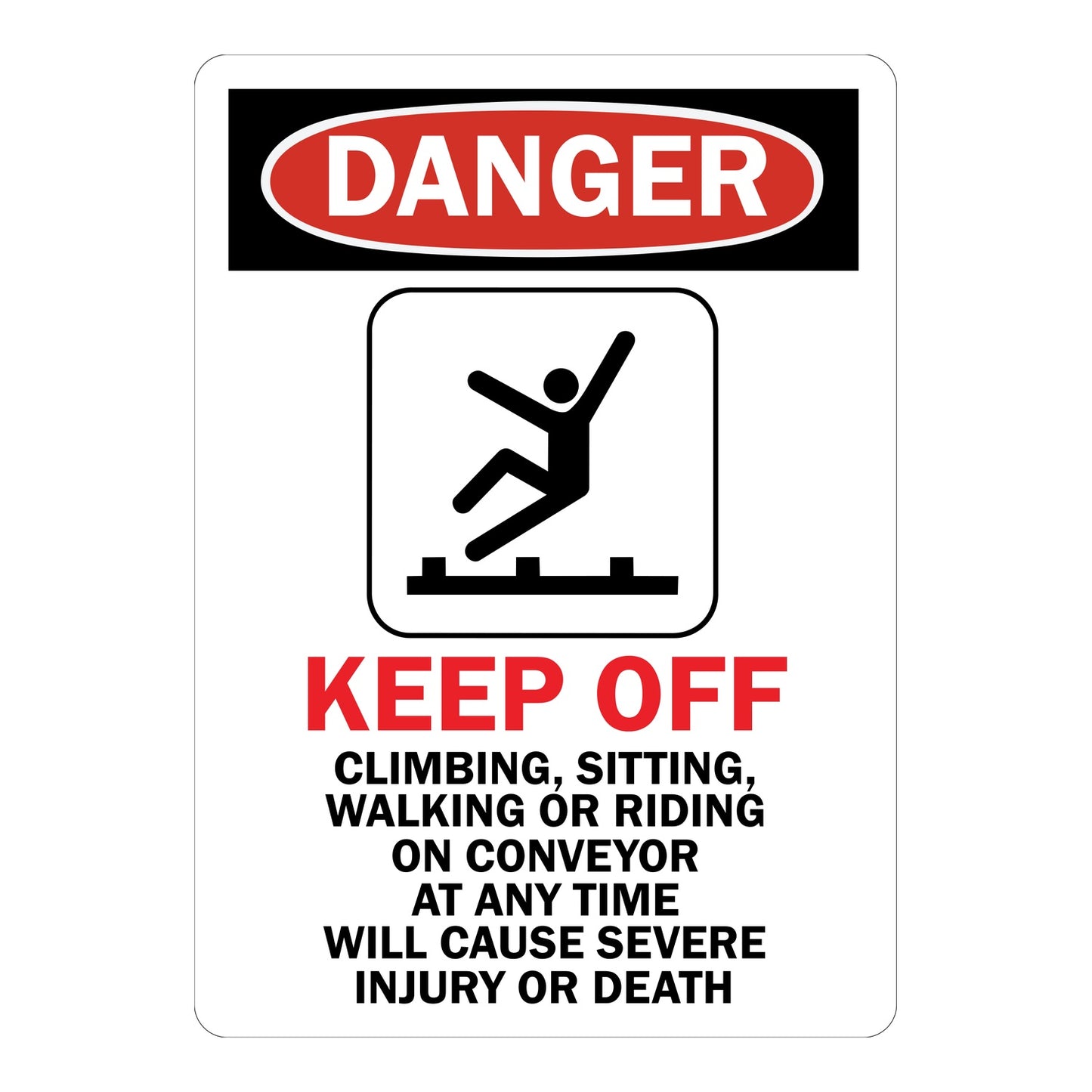 OSHA Danger: Keep Off Conveyor - Climbing, Sitting, Walking or Riding sign stickers featuring fall icon, warns against use that causes severe injury or death