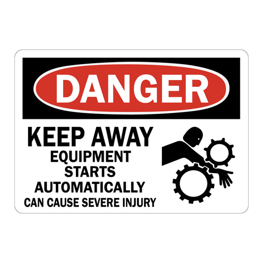OSHA Danger: Keep Away Equipment Starts Automatically Can Cause Severe Injury