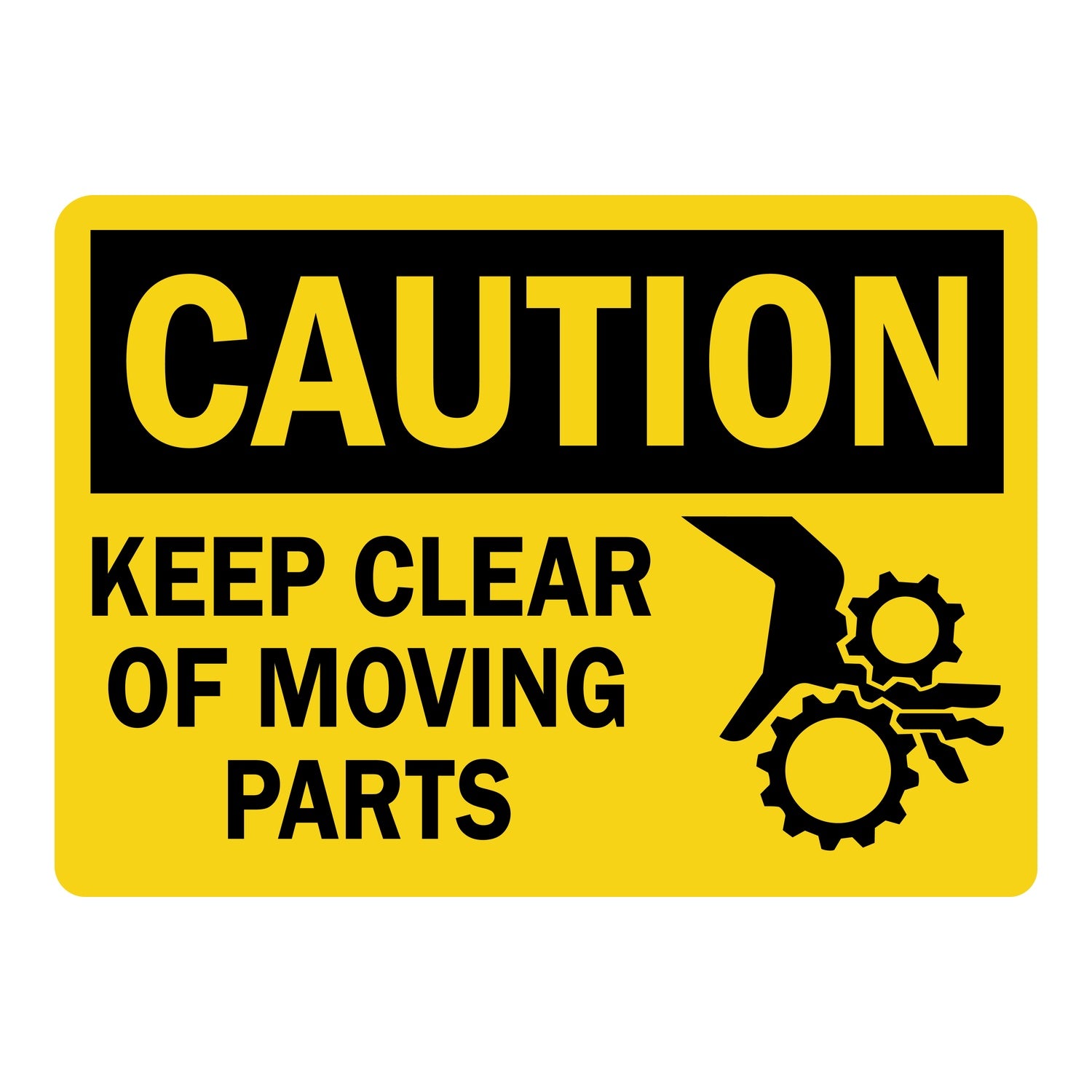 OSHA Caution: Keep Clear of Moving Parts
