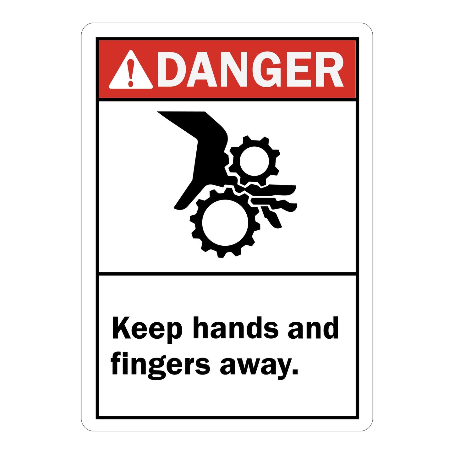 Keep Hands And Fingers Away sign with red Danger header and bold warning text, with safety graphic