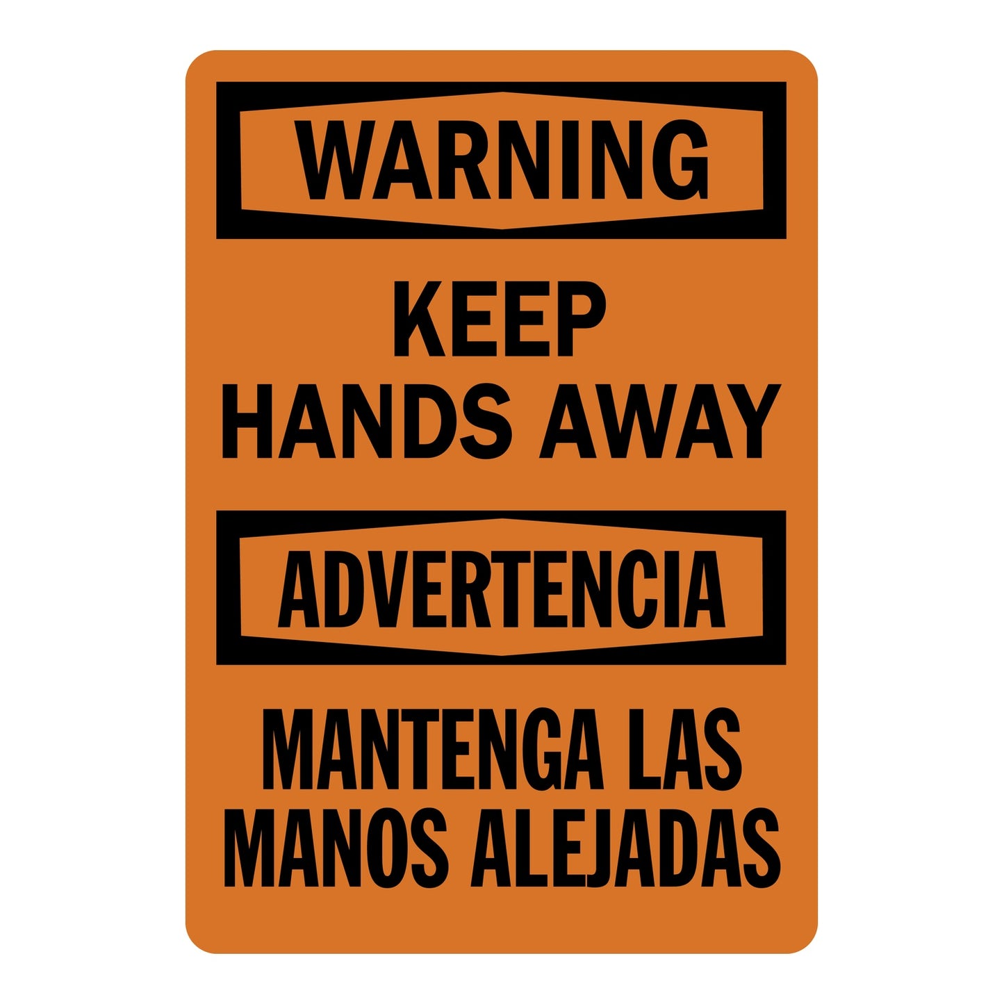 Keep Hands Away sign with orange Warning header and matching English and Spanish warning text