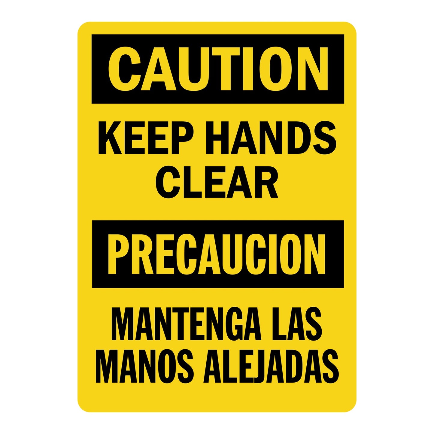 Keep Hands Clear sign with yellow Caution header and matching English and Spanish warning text