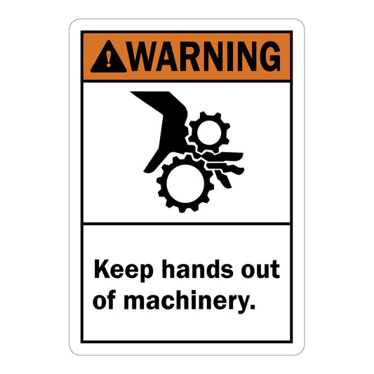 ANSI Warning: Keep Hands Out Of Machinery – with Graphic