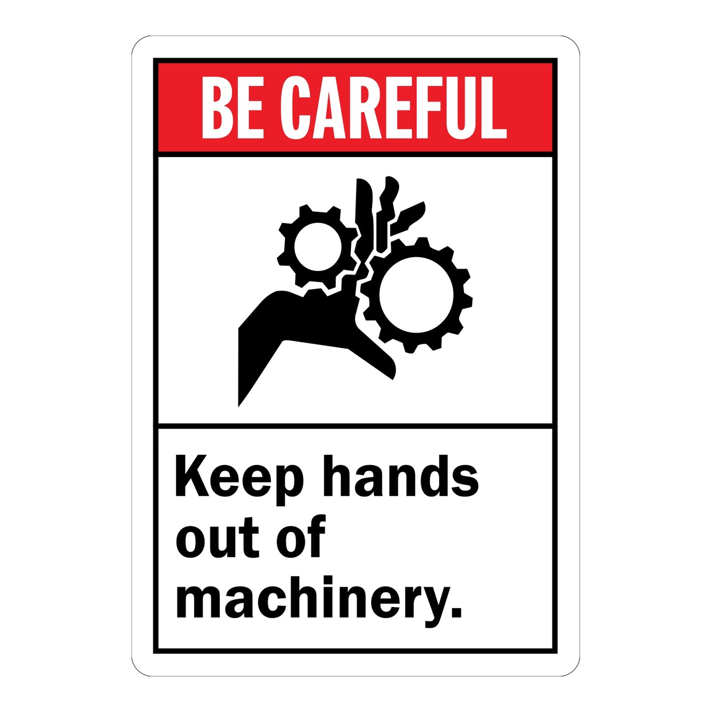 OSHA Warning: Keep Hands Out of Machinery sign stickers featuring bold red "BE CAREFUL" header with hand and gear pinch hazard graphic clearly shown