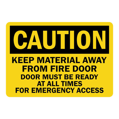 OSHA Caution: Keep Material Away from Fire Door Must Be Ready at All Times for Emergency Access Sign Sticker – yellow and black caution sign with bold text warning to keep material away from the fire door and that it must remain ready at all times for emergency access