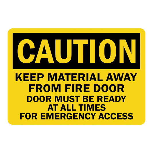 OSHA Caution: Keep Material Away from Fire Door Must Be Ready at All Times for Emergency Access
