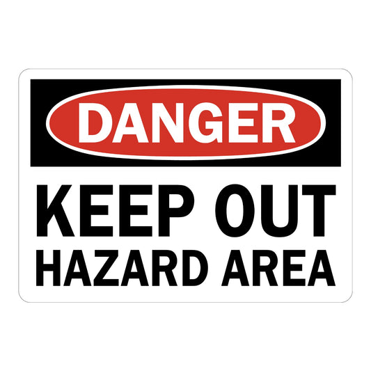 OSHA Danger: Keep Out - Hazard Area