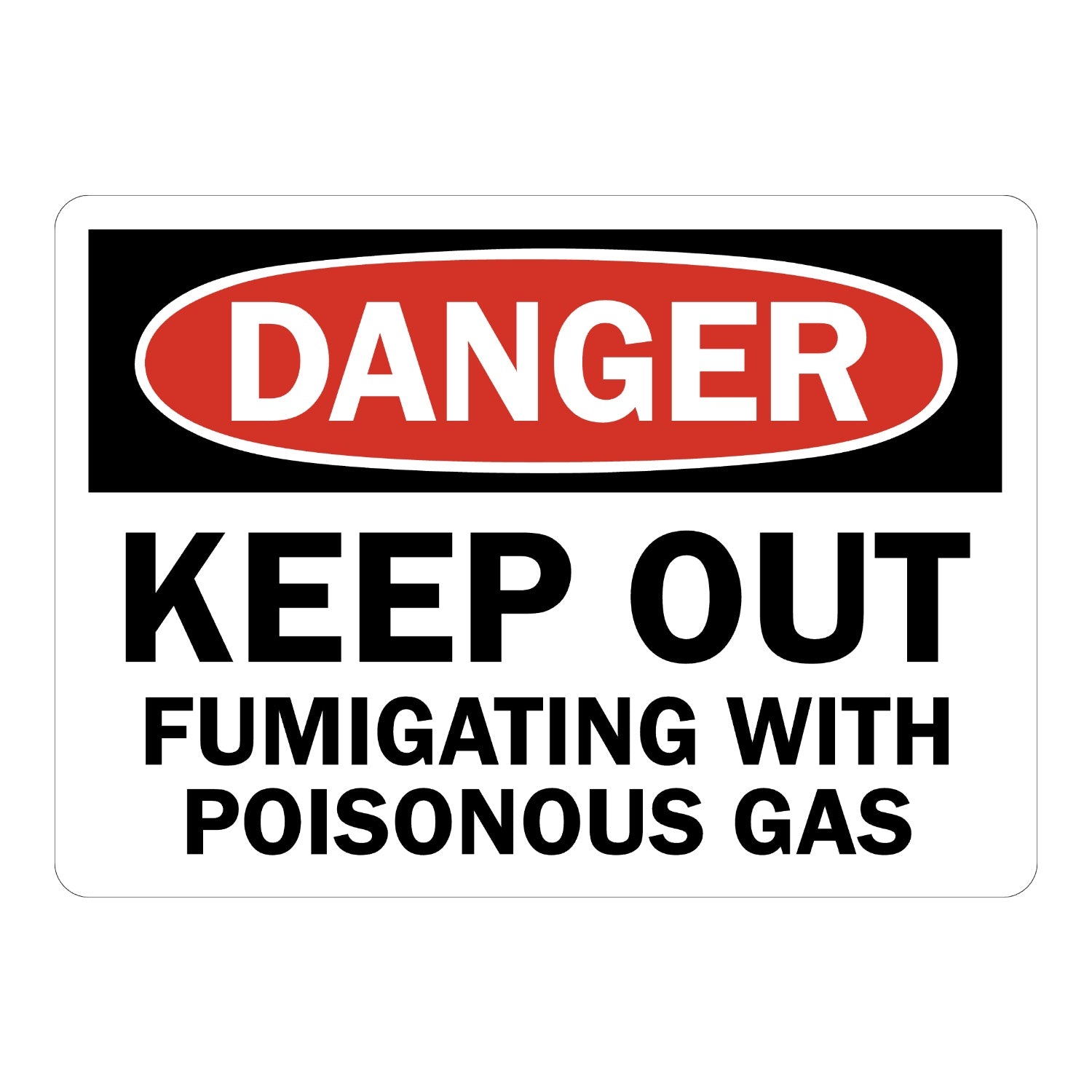 OSHA Danger: Keep Out Fumigating with Poisonous Gas