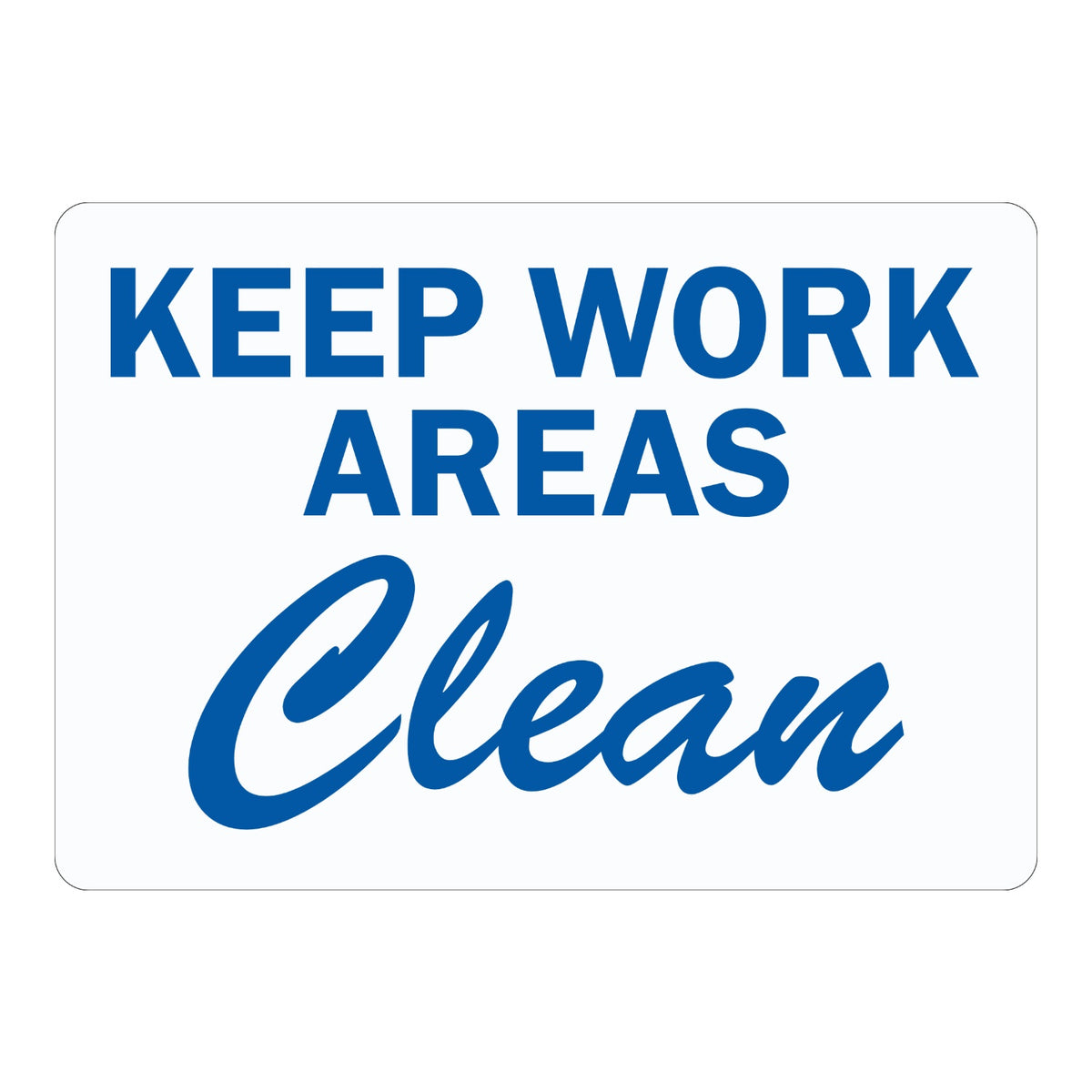 Keep Work Areas Clean
