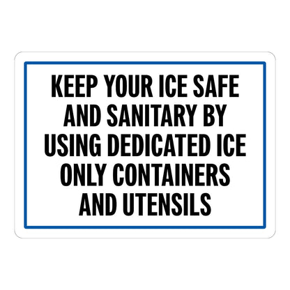 Keep Your Ice Safe Dedicated Sign Stickers with bold black capital text about using dedicated ice-only containers and utensils inside a blue border on white