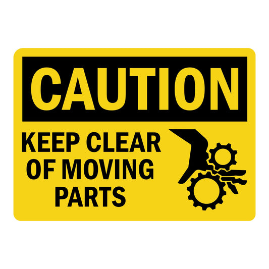 OSHA Caution: Keep Clear Of Moving Parts