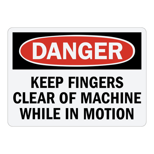 OSHA Danger: Keep Fingers Clear Of Machine While In Motion