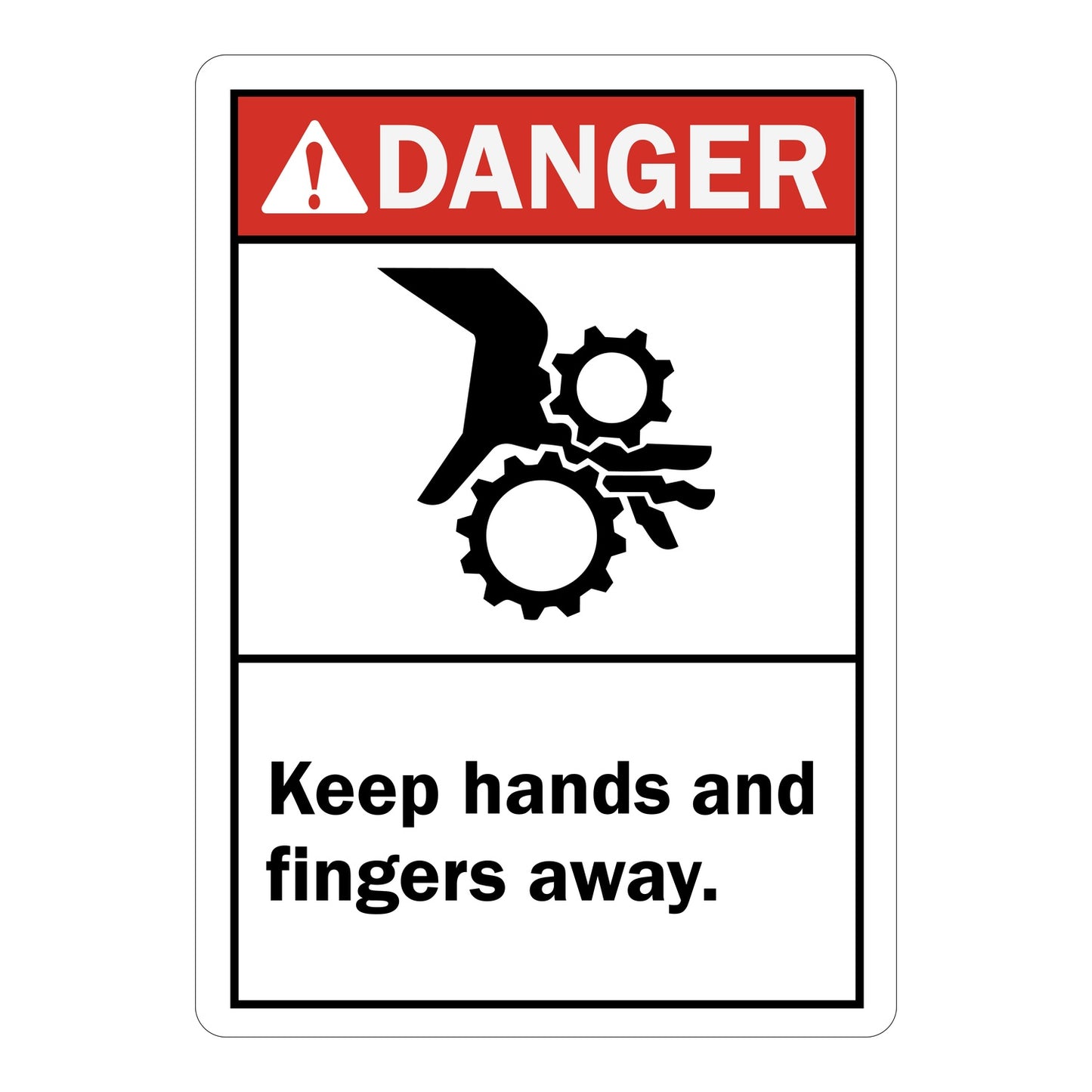 Keep Hands And Fingers Away sign with red Danger header and bold warning text, with safety graphic
