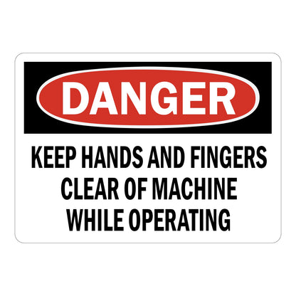 Keep Hands And Fingers Clear Of Machine While Operating sign with red Danger header and bold warning text