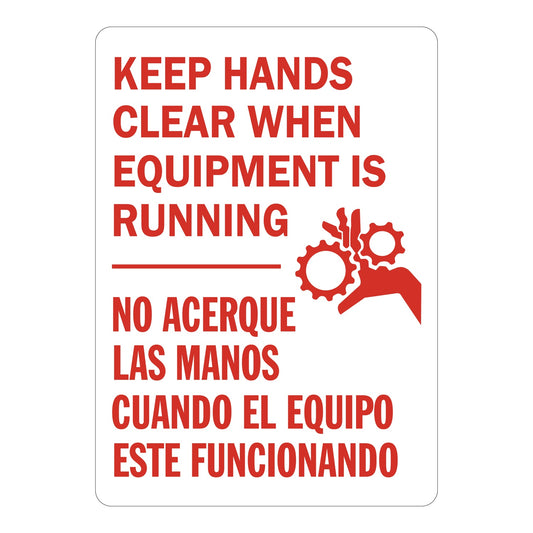 Bilingual OSHA Danger: Keep Hands Clear When Equipment Is Running / No Acerque Las Manos Cuando El Equipo Este Funcionando