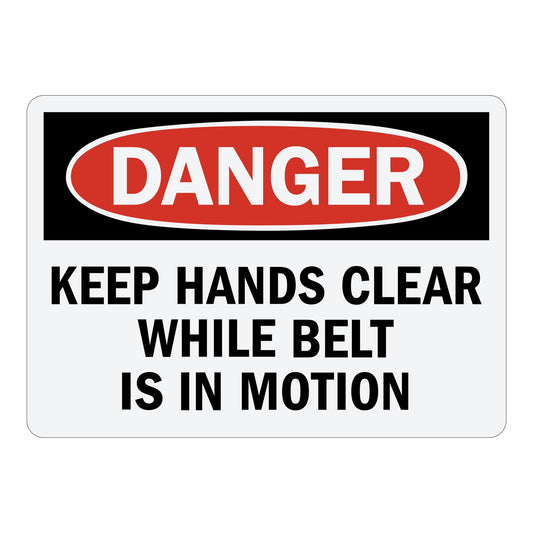 OSHA Danger: Keep Hands Clear While Belt Is In Motion