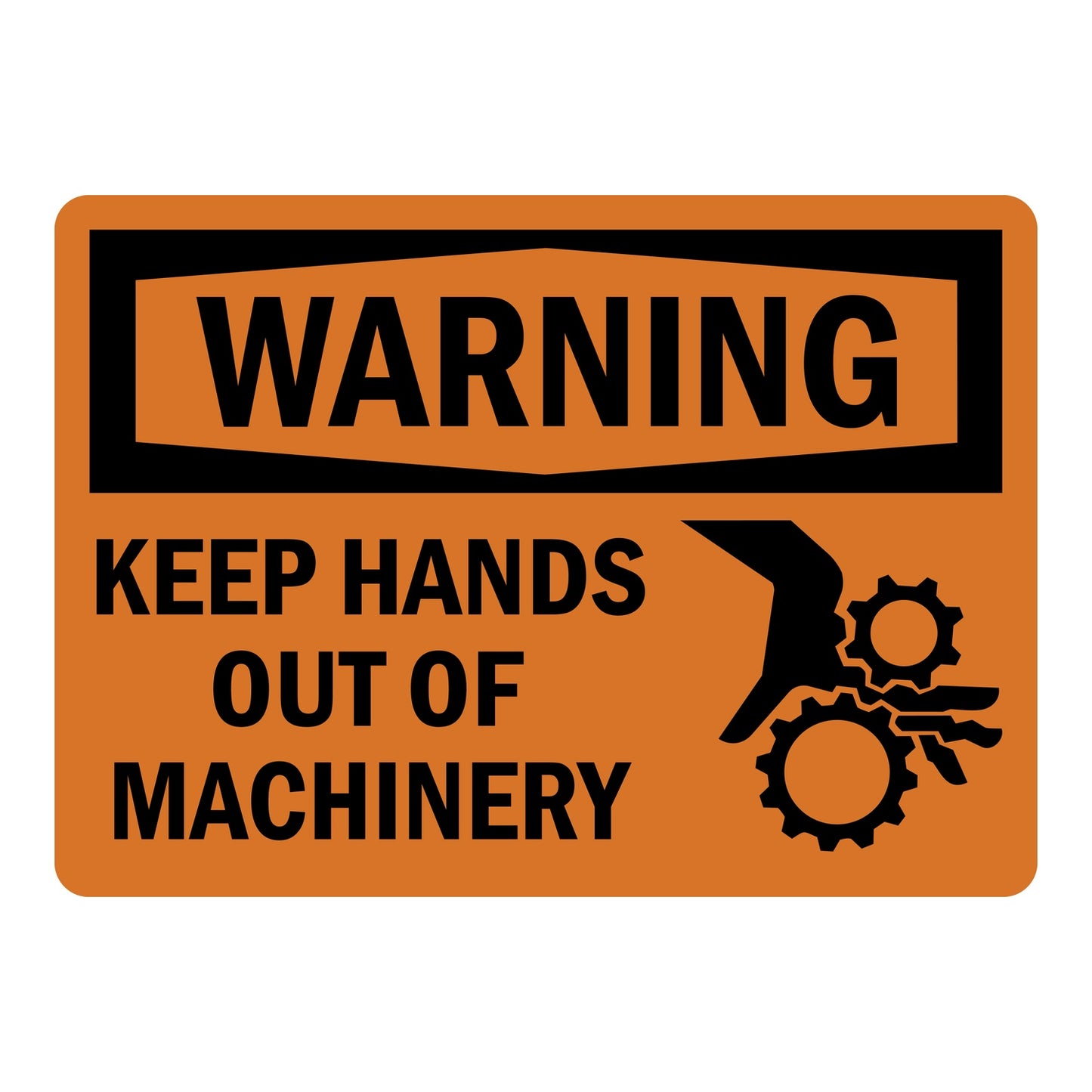 Keep Hands Out Of Machinery sign with gear symbol with orange Warning header and bold warning text, with safety graphic
