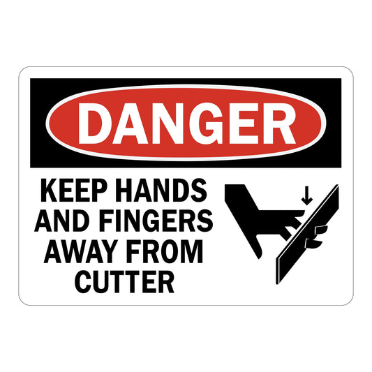 OSHA Danger: Keep Hands And Fingers Away From Cutter