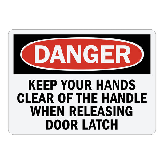 OSHA Danger: Keep Your Hands Clear Of The Handle When Releasing Door Latch