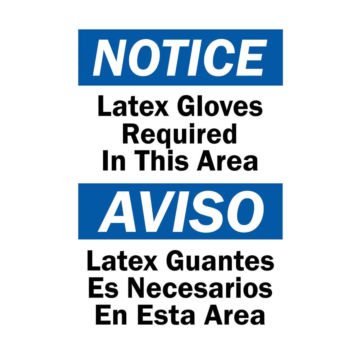Bilingual Notice: Latex Gloves Required In This Area sign sticker with bold black text on white and blue headers, in English and Spanish, for OSHA compliance.
