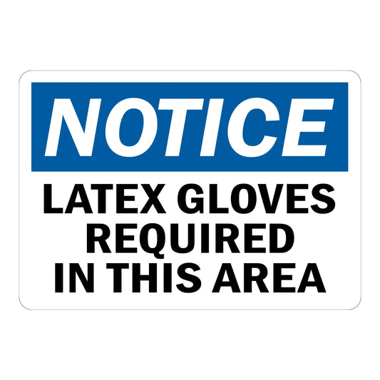 OSHA Notice: Latex Gloves Required in This Area