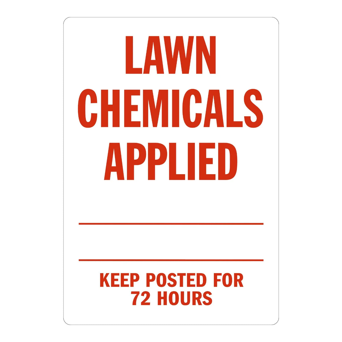 Lawn Chemicals Applied - Keep Posted For 72 Hours sign stickers, white background, bold red text, script-style Grubex and Clover Hill Lawn Care fill-in lines with underline.